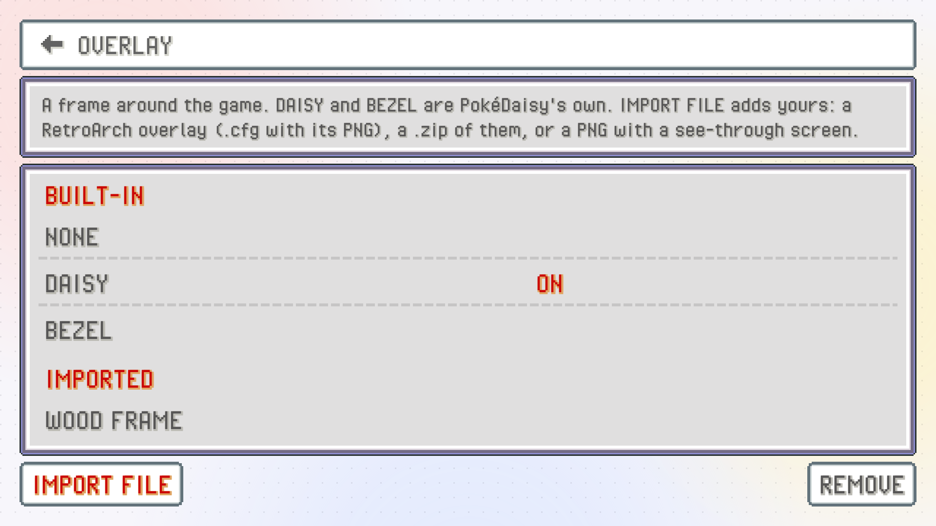 The OVERLAY page: NONE, DAISY and BEZEL under BUILT-IN, an IMPORTED list, and the IMPORT FILE button